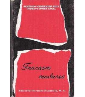 Fracasos escolares (Estudio pedagógico, legal y ec