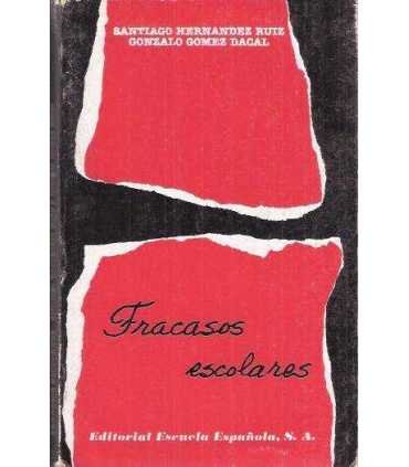 Fracasos escolares (Estudio pedagógico, legal y ec