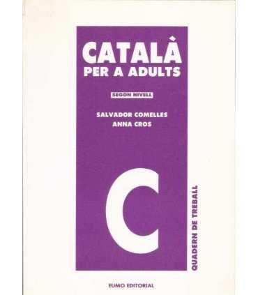 Catalá per a adults. Primer nivell C. Quadern de t