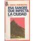 La sangre que infecta la ciudad