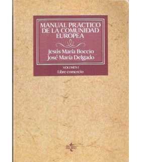 Manual práctico de la Comunidad Europea. Volumen I