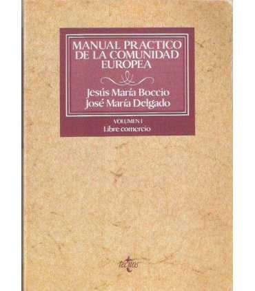 Manual práctico de la Comunidad Europea. Volumen I