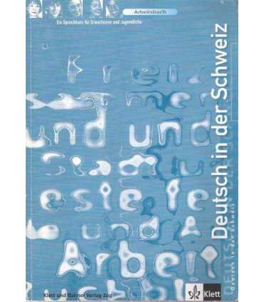 Deutsch in der Schweiz. Arbeitsbuch