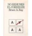 No rehuses el corregir