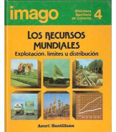 Los recursos mundiales. Explotación, límites y dis