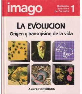 La evolución. Origen y transmisión de la vida