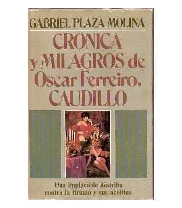 Crónica y milagros de Oscar Ferreiro, Caudillo