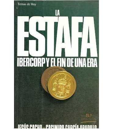La estafa. Ibercorp y el fin de una era
