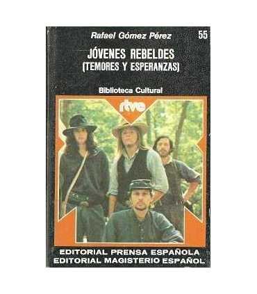 Jóvenes rebeldes (temores y esperanzas)