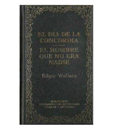 El día de la concordia. El hombre que no era nadie
