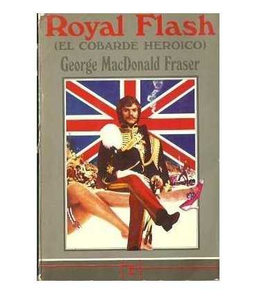 Royal flash. El cobarde heroico
