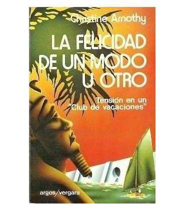 La felicidad de un modo u otro