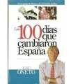 Los 100 días que cambiaron España
