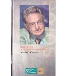 George Soros. Un multimillonario mesiánico