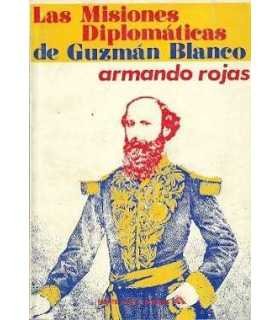 Las misiones diplomáticas de Guzmán Blanco