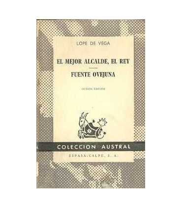 El mejor alcalde, el rey. Fuente Ovejuna.