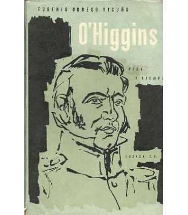 O'Higgins. Vida y Tiempo