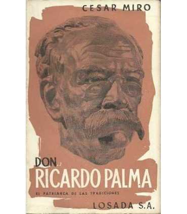 Don Ricardo Palma. El patriarca de las tradiciones