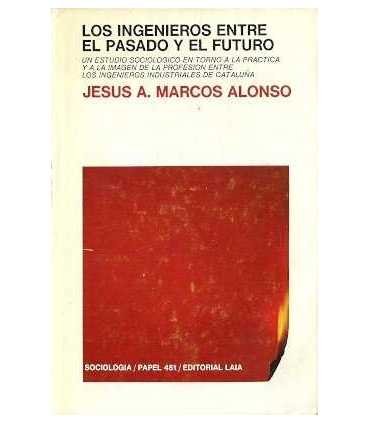Los ingenieros entre el pasado y el futuro