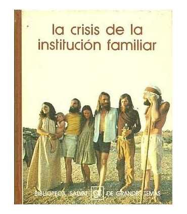 La crisis de la institución familiar