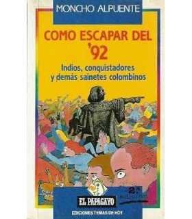 Como escapar del '92. Indios, conquistadores y dem