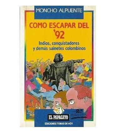 Como escapar del '92. Indios, conquistadores y dem