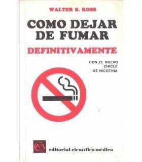 Como dejar de fumar definitivamente con el nuevo c
