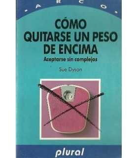 Cómo quitarse un peso de encima. Aceptarse sin com
