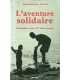 L'aventure solidaire. Volontaires pour le Tiers mo