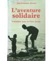 L'aventure solidaire. Volontaires pour le Tiers mo