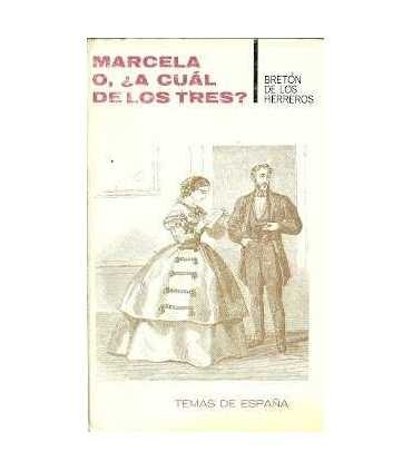 Marcela o, ¿a cuál de las tres?