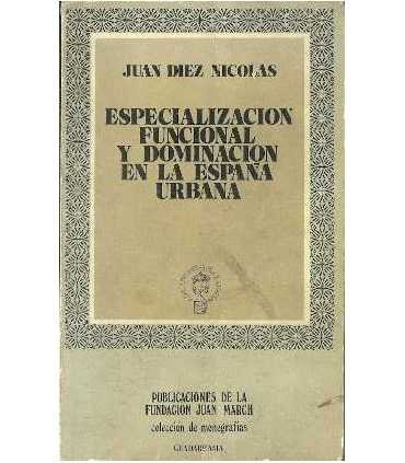 Especialización funcional y dominación en la Españ