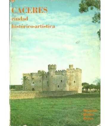 Cáceres Ciudad Histórica-Artística.