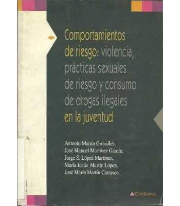 Comportamientos de riesgo: violencia, prácticas se