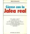 Cúrese con la jalea real