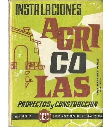 Instalaciones agrícolas (Proyecto y construcción)