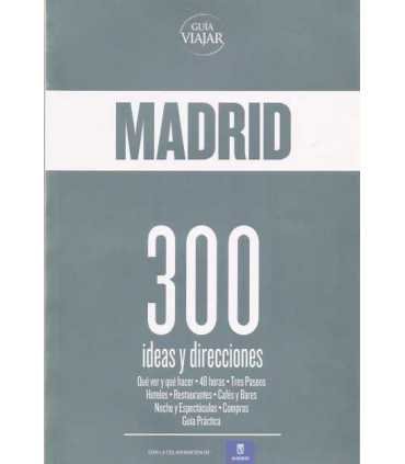 Madrid 300 ideas y direcciones
