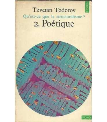 Qu'est-ce que le structuralisme? 2. Poétique