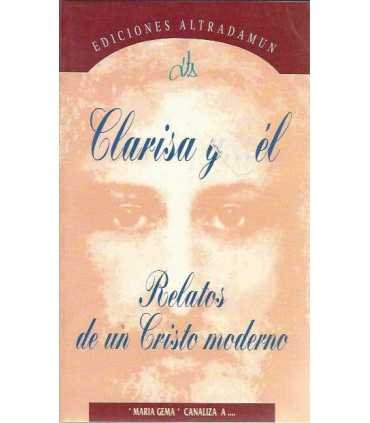 Clarisa y él. Relatos de un Cristo moderno