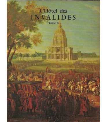 L'hôtel des invalides (tome I)