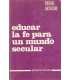 Educar la Fe para un mundo secular