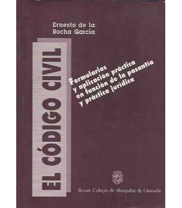 El código civil, formularios y aplicación práctica