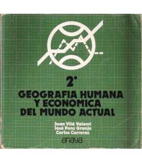 Geografía humana y económica del mundo actual. 2º