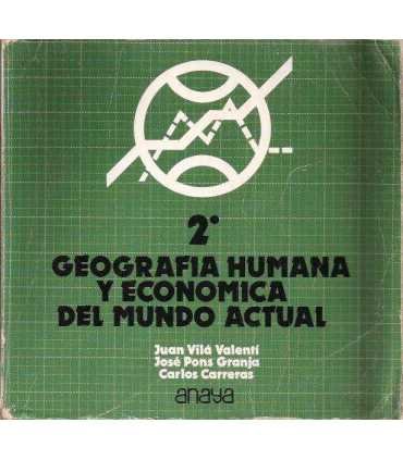 Geografía humana y económica del mundo actual. 2º