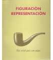 Figuración representación. Ceci n'est pas une pipe