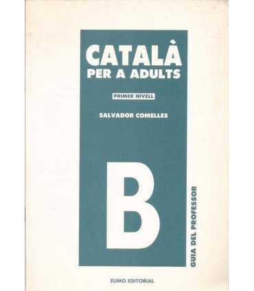 Català per a adults. Primer nivell B. Guía del pro