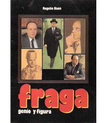 Fraga, genio y figura