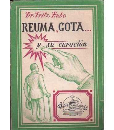Reuma, gota...y su curación