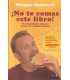 ¡No te comas este libro! Un demoledor alegato cont