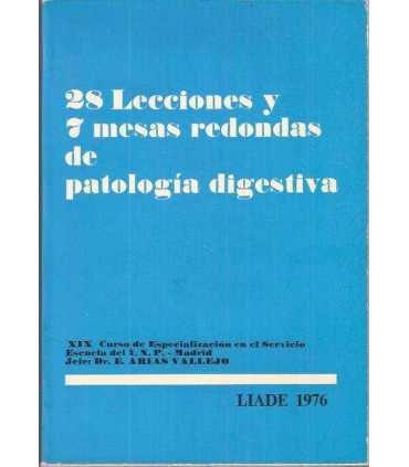 28 Lecciones y 7 mesas redondas de patología diges